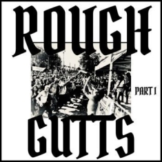Rough Gutts - Parts I & Ii (Vinyl Lp)