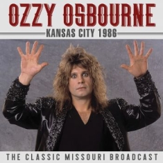 Ozzy Osbourne - Kansas City (Live Broadcast 1986)