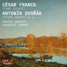 Prazak Quartet & Francois Dumont - Franck Piano Quintet /Dvorák String Quar