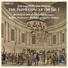 Wilms Johann Wilhelm - The Piano Concertos, Vol. 1
