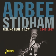Arbee Stidham - Feeling Blue & Low - 1947-1957