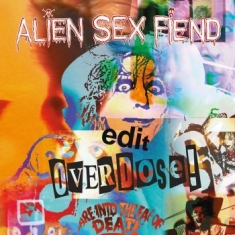 Alien Sex Fiend - Edit/Overdose! (Inkl.Cd)
