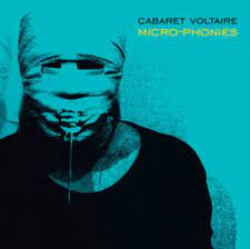 Cabaret Voltaire - Micro-Phonies (Turquoise)