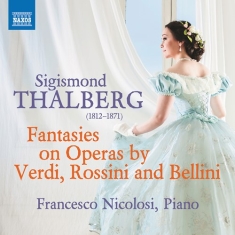Thalberg Sigismond - Fantasies On Operas By Verdi, Rossi