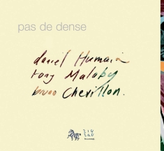 Humair Daniel Malaby Tony Chevi - Pas De Dense