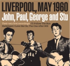 John Paul George And Stu - Before The Beatles