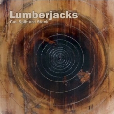 Lumberjacks - Cut, Split And Stack