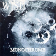 Wish - Monochrome (Vinyl Lp)