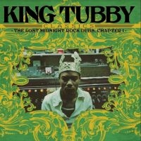 King Tubby - Lost Midnight Rock Dubs Chapter 1