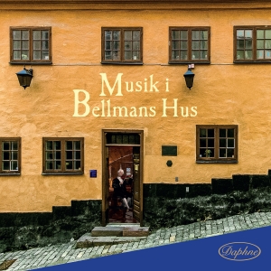 Bellman Carl Michael - Musik I Bellmans Hus