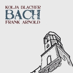 Blacher Kolja / Frank Arnold - Bach