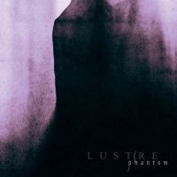 Lustre - Phantom (Multi-Colour Vinyl)
