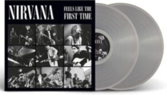 Nirvana - Feels Like The First Time (Clear Vi