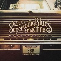 Supersonic Blues Machine - West Of Flushing - South Of Frisco