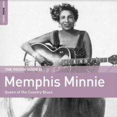 Memphis Minnie - Queen Of The Country Blues