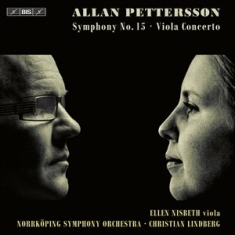 Pettersson Allan - Symphony No. 15 & Viola Concerto