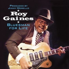 Gaines Roy - Bluesman For Life