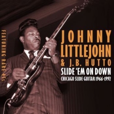Littlejohn Johnny & J.B. Hutto - Slide 'em On Down