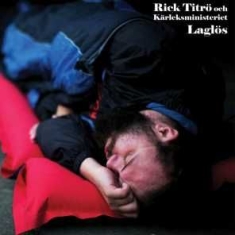 Rick Titrö och Kärleksministeriet - Laglös in the group OTHER / Övrigt /  at Bengans Skivbutik AB (4169862)