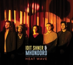 Shner Idit & Mhondoro - Heat Wave