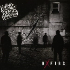 Rxptrs - Living Without Deaths Permission