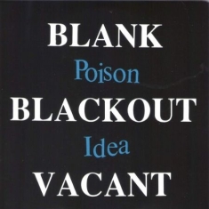 Poison Idea - Blank Blackout Vacant [Explicit Content]