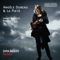Dubeau Angèle & La Pietà - John Adams - Portrait
