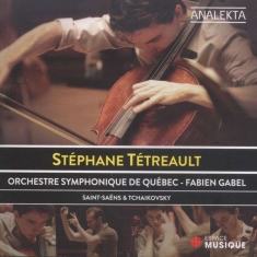 Tétreault Stéphane - Saint-Saens/Tchaikovsky: Cello Work