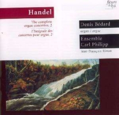 Bédard Denis - Händel: Complete Organ Concertos, V