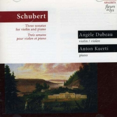 Dubeau Angèle Kuerti Anton - Schubert: Three Sonatas For Violin
