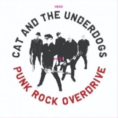 Cat & The Underdogs - Punk Rock Overdrive