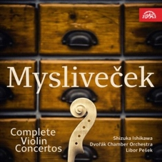 Myslivecek Josef - Complete Violin Concertos
