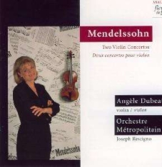 Dubeau Angèle - Mendelssohn: Two Violin Concertos