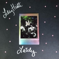 Hiatt Lily - Lately (Autographed Pink Vinyl)