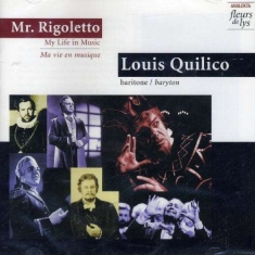 Quilico Louis - Mr. Rigoletto: My Life In Music