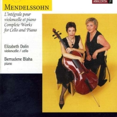 Dolin Elizabeth Blaha Bernadene - Mendelssohn: Complete Works For Cel