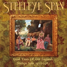 Steeleye Span - Good Times Of Old England: Steeleye Span