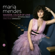 Mendes Maria / Metropole Orkest / John B - Saudade, Colour Of Love