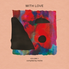 Various - With Love: Volume 1 Compiled By Miche