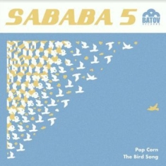 Sababa 5 - Popcorn / The Bird Song