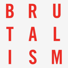 Idles - Brutalism (Five Years Of Brutalism)