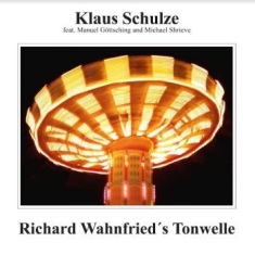 Schulze Klaus - Richard Wahnfried's Tonwelle