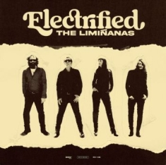 Liminanas - Electrified - Best Of 2009 - 2022 (