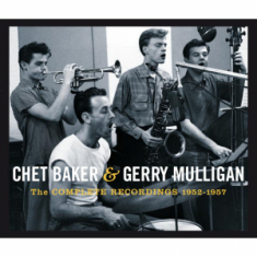 Baker Chet & Gerry Mulli - Complete Recordings..