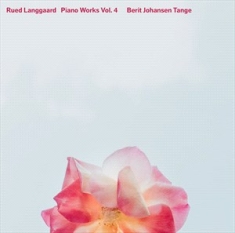 Langgaard Rued - Piano Works, Vol. 4