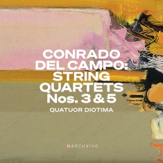 Campo Conrado Del - String Quartets Nos. 3 & 5