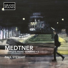 Medtner Nikolai - Complete Piano Sonatas, Vol. 3
