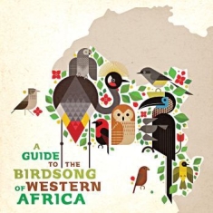 Blandade Artister - A Guide To The Birdsong Of West Afr
