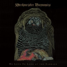 Wrekmeister Harmonies - We Love To Look At The Carnage (Col