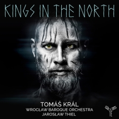 Kral Tomas | Jaroslaw Thiel - Kings In The North (Bach, Händel, Telema